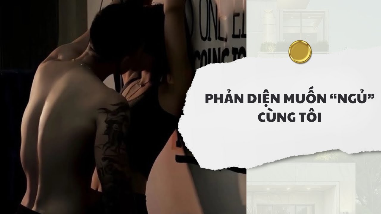 [Audio] Phản Diện Muốn Ngủ Cùng Tôi | Mắc Cỡ Audio