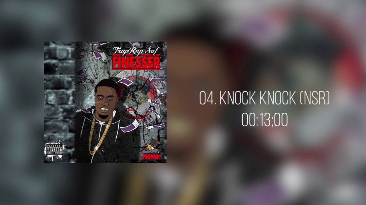 TrapRapSaf -04. Knock Knock (NSR) [MIXTAPE]