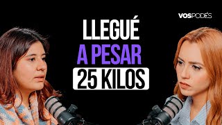Llegu A Pesar 25 Kg con Camila Snchez I Vos Pods El Podcast   Ep 191 I