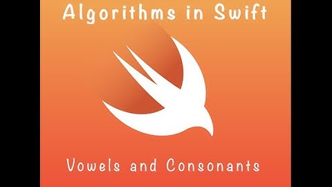 Algorithms in Swift : Vowels And Consonants (DAY 3)