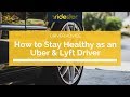 How to Stay Healthy as an Uber &amp; Lyft Driver [Important]