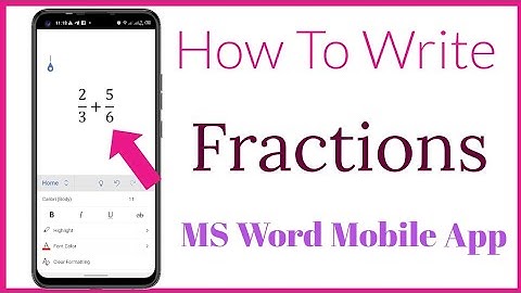 How To Write Fraction In MS Word On Mobile Phone | Type Fractions in MS Word Mobile App