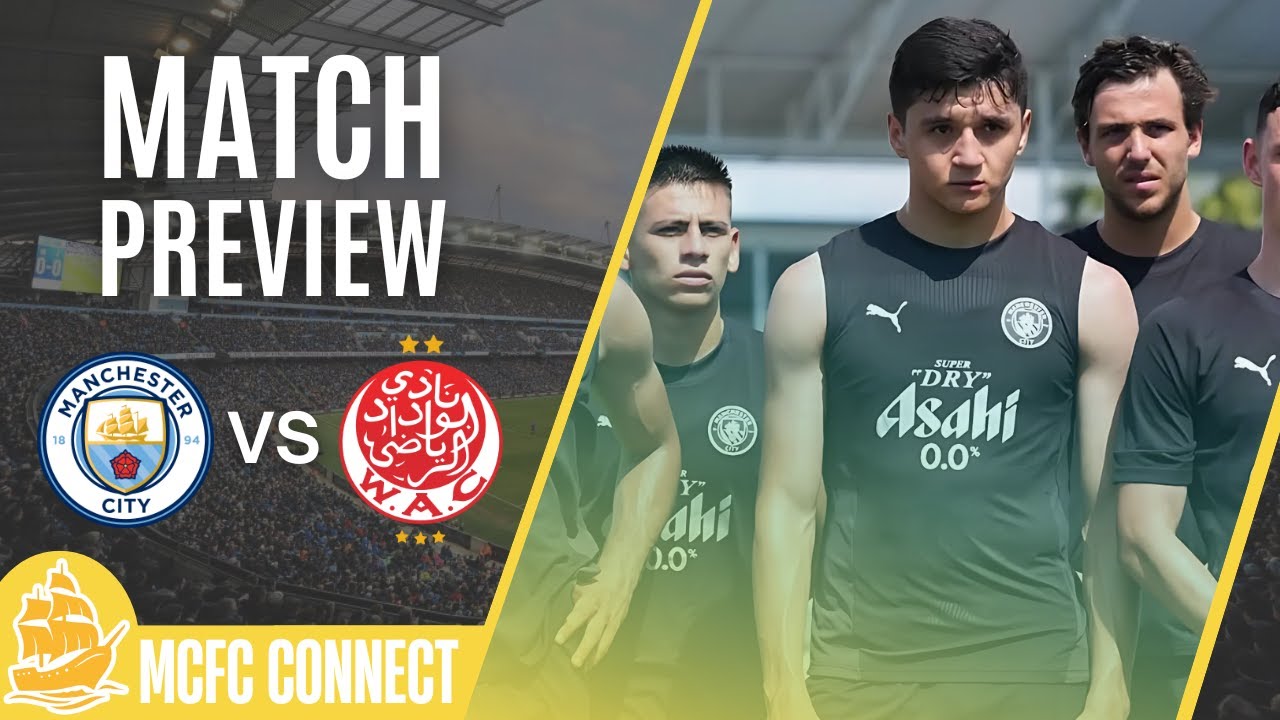 MAN CITY vs WYDAD AC - FIFA CWC 2025 - MATCH PREVIEW - YouTube
