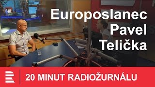 20 minut Radiožurnálu - europoslanec Pavel Telička