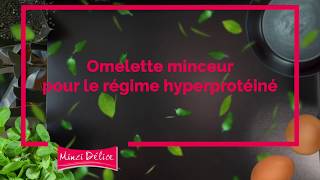 Réaliser une omelette minceur pour un repas protéiné