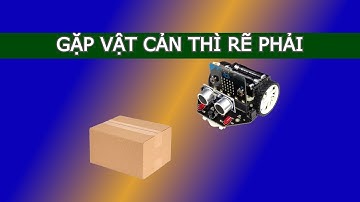 Microbit 09: Gặp vật cản thì rẽ phải - ở nhà tránh Covid19