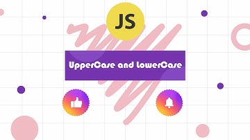 Upper and Lower Case Converting || JS Tutorial for Beginners in 2022