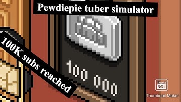 Getting to 100K subs in PewDiePie Tuber Simulator