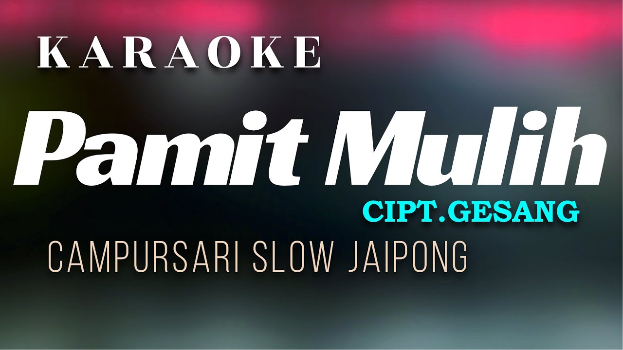 Pamit Mulih Karaoke SlowPong