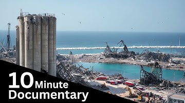 Beirut Blast Disaster: Largest Explosion in Modern History | What Went Wrong | 10 Minute Documentary