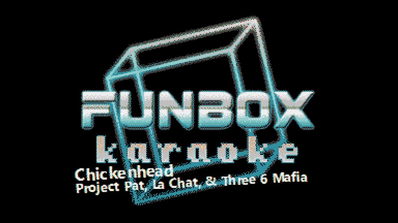 Project Pat ft. La Chat & Three 6 Mafia - Chickenhead (Funbox Karaoke, 2001) Project Pat ft. La Chat & Three 6 Mafia - Chickenhead (Funbox Karaoke, 2001)