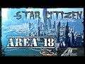 Área 18 Star Citizen/Gameplay Español.
