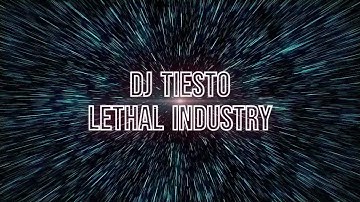 DJ Tiesto   - Lethal Industry