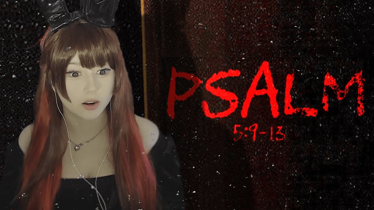 My heart can't take those jumpscares 😭 | Psalm 5:9-13