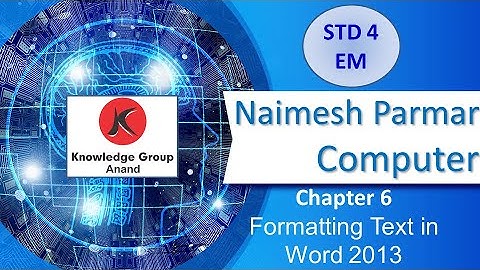 Class 4 EM Computer Ch 6 Formatting text in Word 2013