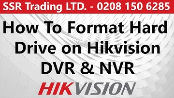 Hikvision Format Hard Drive HDD on Hikvisions CCTV DVR NVR Recorder To Wipe All Recordings