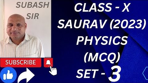 BSE,CLASS-10,SAURAV(2023),PHYSICS(MCQs)《《SET  - 3》》 SA - 2