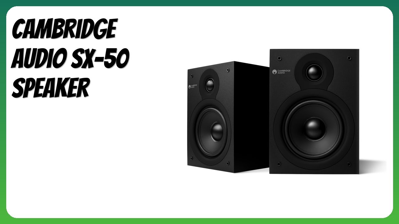 REVIEW (2026): Cambridge Audio SX-50 Speaker. Features - YouTube