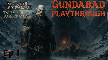Mount and Blade 2 Bannerlord | Lord of the Rings Mod | Gundabad PlayThrough | EP1