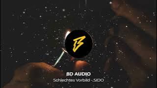 Schlechtes Vorbild - SIDO | 8D AUDIO