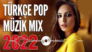 TÜRKÇE POP ŞARKILAR REMİX 2022 💣 Yeni Türkçe Remix Şarkılar Pop 2022