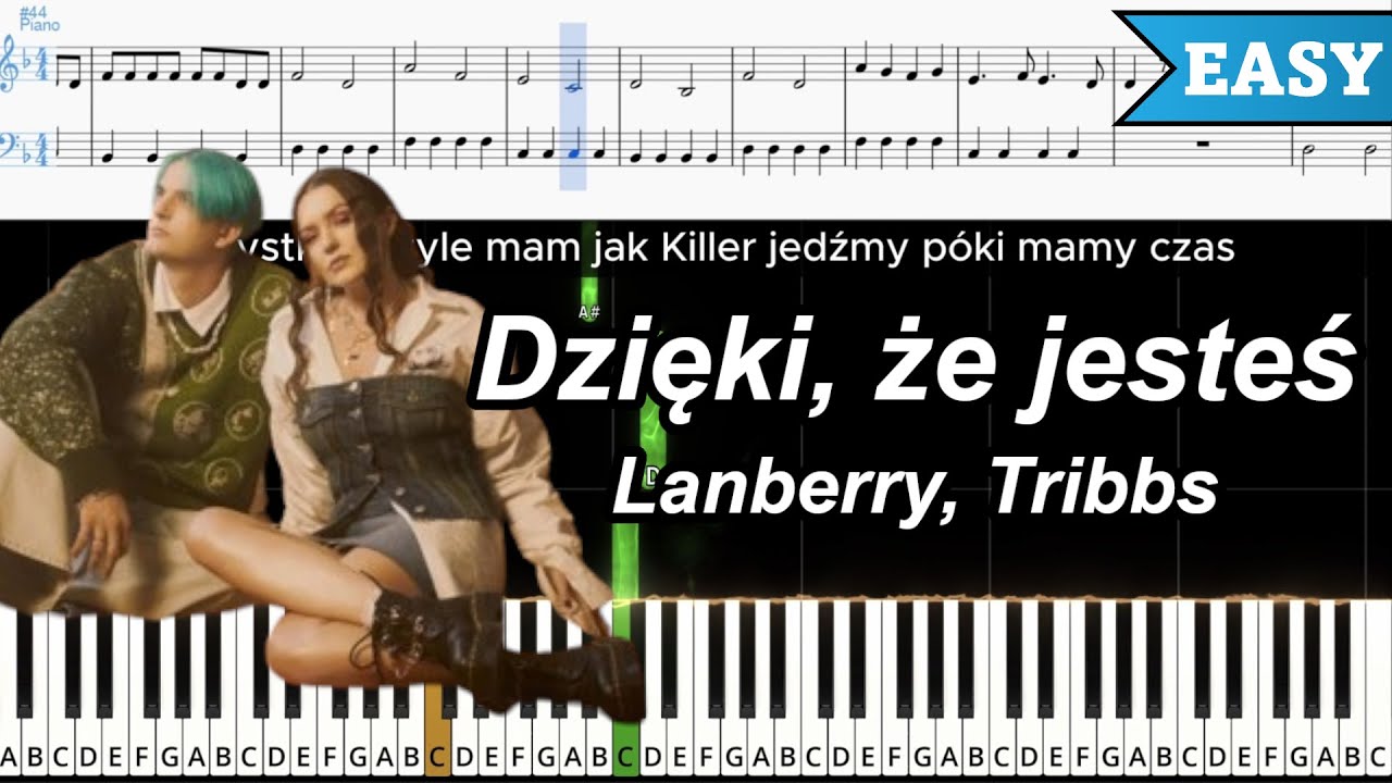 Babuniu Ma Ty Jesteś Jak Tekst Dzięki, że jesteś - Lanberry, Tribbs | ŁATWY PIANO TUTORIAL | TEKST