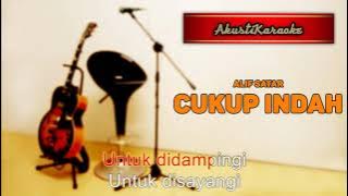 Alif Satar - Cukup Indah ( Karaoke Versi Akustik )