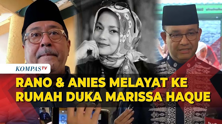Kata Rano Karno Hingga Anies Baswedan, Saat Melayat ke Rumah Duka Marissa Haque