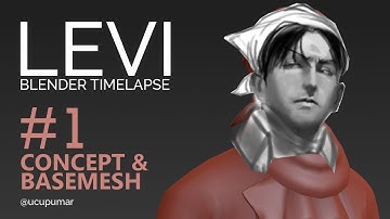 Levi Blender Timelapse [Part 1/3] - CONCEPT & BASEMESH
