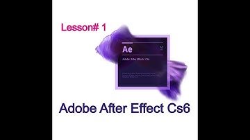 Introduction of Adobe After Effect CS6 Lesson# 1 - By EveryChezz