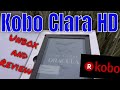 Kobo Clara HD Unboxing and Review - A Hands-on Real Look at This eReader.