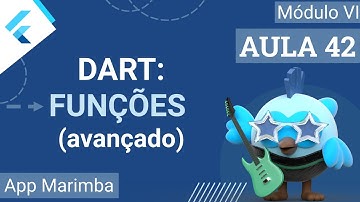 #42 - App Marimba - [Dart] Funções - Parte 3 - Curso de Flutter e Dart