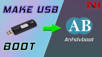 Hướng dẫn tạo USB BOOT bằng Anhdvboot đơn giản nhất 2020 | USB BOOT