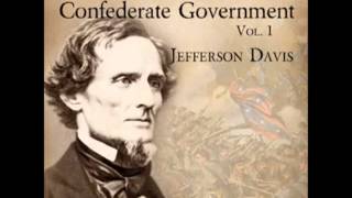 01 The Rise and Fall of the Confederate Government (FULL AUDIOBOOK)