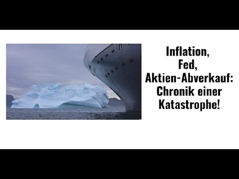 Inflation, Fed, Aktien-Abverkauf: Chronik einer Katastrophe! Marktgeflüster