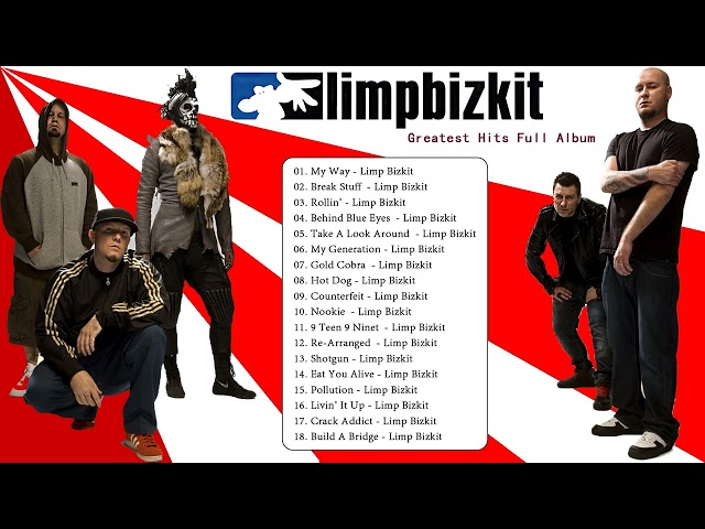 Limp Bizkit Greatest Hits - Kumpulan Lagu Terbaik & Terpopuler (Full Album & HQ Audio) class=