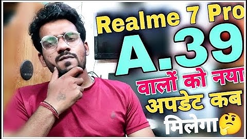 Still All Realme 7 Pro Users Not Get Latest Realme Ui 2.0 C.22 Update😟A.39 वालों को अपडेट कब मिलेगा🤔