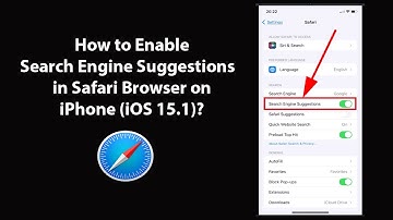 How to Enable Search Engine Suggestions in Safari Browser on iPhone (iOS 15.1)?