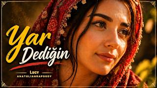 Yar Dediğin - Anatolianrapsody