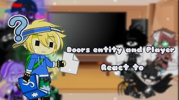 ||GC||Doors entity and Player||react to||lazy;-;