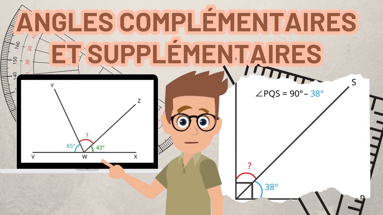 Angles complémentaires et supplémentaires