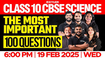 Class 10 CBSE Science | The Most Important 100 Questions | Xylem Class 10 CBSE