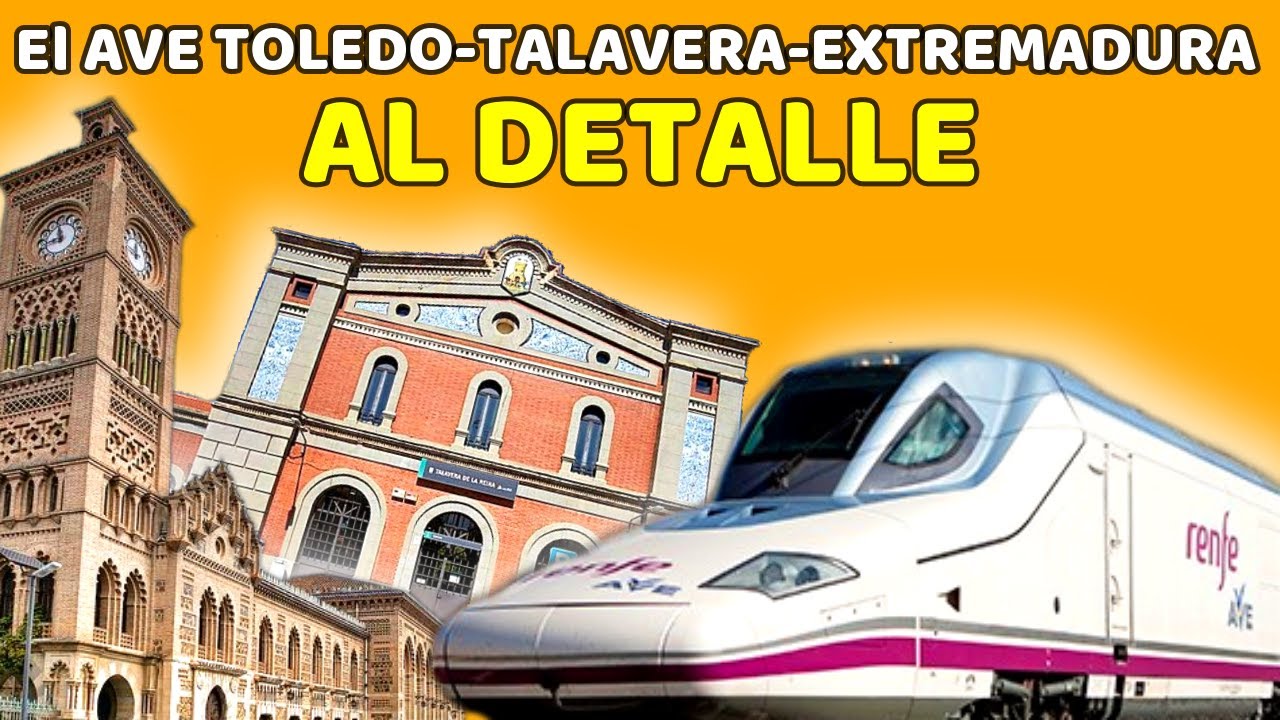 📉 SALE a INFORMACIÓN PÚBLICA el TRAZADO del AVE entre Toledo  Talavera y EXTREMADURA al Detalle 📉