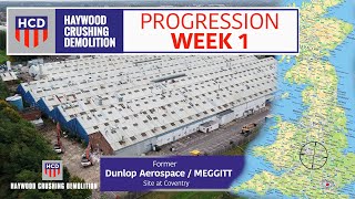 Dunlop Aviation MEGGITT former site:  Demolition Progression Week No: 1 -  HCD Demolition Ltd.
