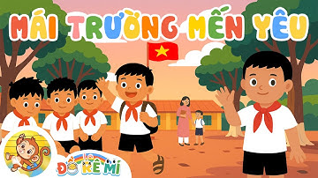 Mái Trường Mến Yêu | Đồ Rê Mí | Nhạc Thiếu Nhi Việt Nam Ý Nghĩa Cho Bé Đi Học