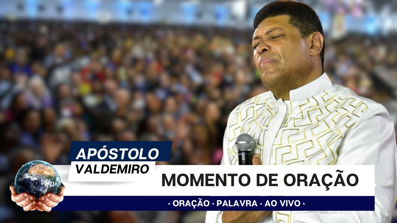 ORAÇÃO PODEROSA E MENSAGEM DE FÉ  | APÓSTOLO VALDEMIRO SANTIAGO | IGREJA MUNDIAL AO VIVO 