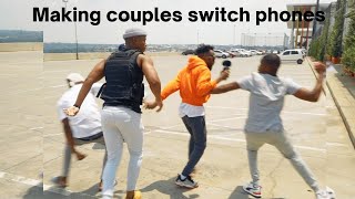 NiyaThembana Na? Ep46| Making couples switch phones| He is my sex partner | Loyalty test