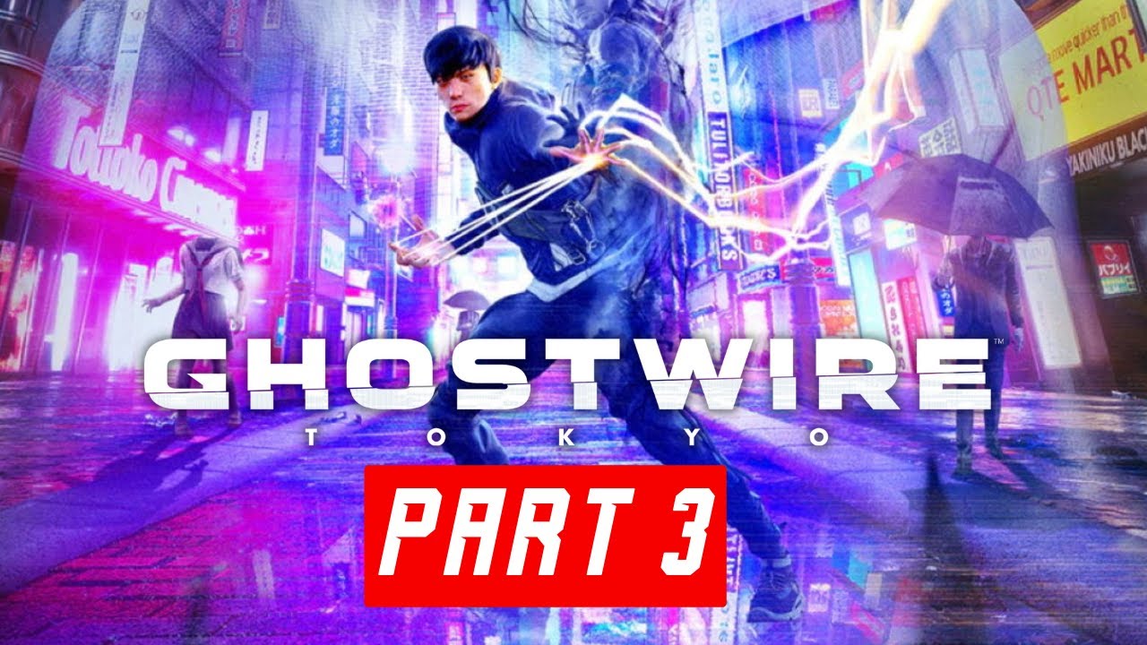 GHOSTWIRE TOKYO Walkthrough Part 3 (PS5)