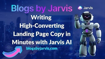 Writing High-Converting Landing Page Copy in Minutes with Jarvis AI - Blogs by Jarvis