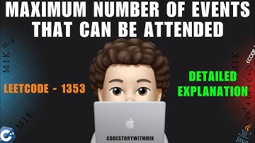 Maximum Number of Events That Can Be Attended | Detailed Approach | Leetcode 1353 | codestorywithMIK